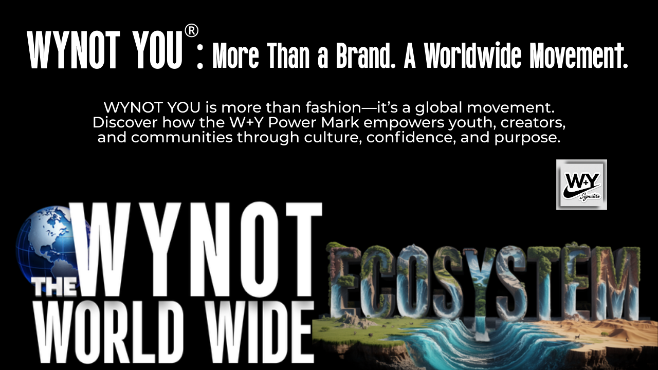 WYNOT YOU: How One Signature Mark Became a Worldwide Movement